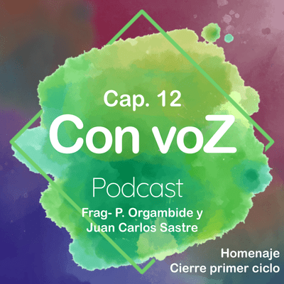 episode Capítulo 12: Frag- P. Orgambide y Juan Carlos Sastre (Homenaje) artwork