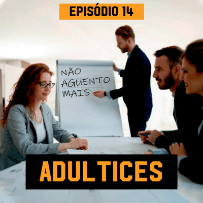 episode Episódio 14 - Adultices artwork