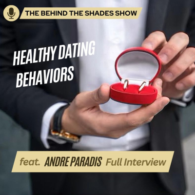 episode How To Identify Healthy Behaviors Of A Successful Relationship | Behind The Shades Show artwork