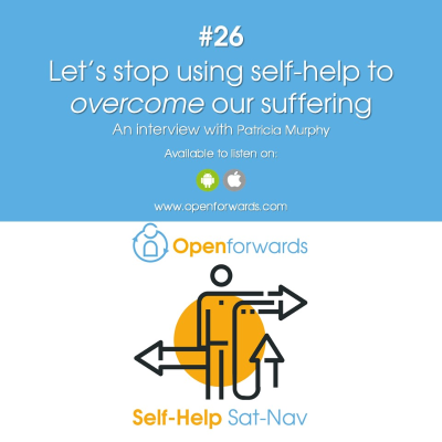 episode #26 Let’s stop using self-help to overcome our suffering – An interview with Patricia Murphy artwork