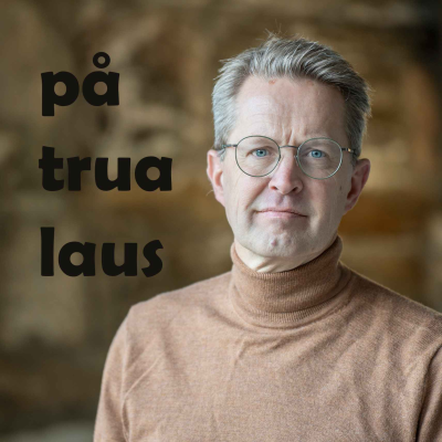 episode På trua laus, ep. 79 - Arne Ivar Denstad: Trua sviktet aldri artwork
