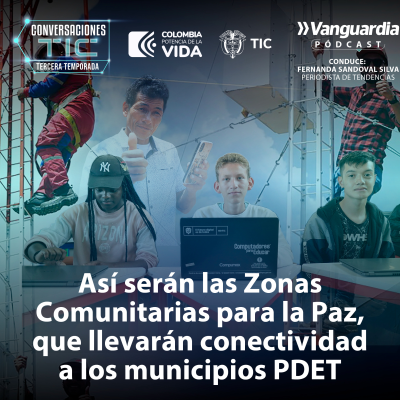 episode Así serán las Zonas Comunitarias para la Paz, que llevarán conectividad a los municipios PDET artwork