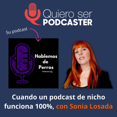 episode Cuando un podcast de nicho funciona 100%, con Sonia Losada artwork