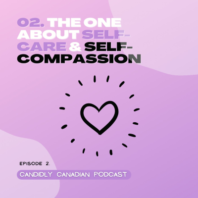 episode The One About Self-Care & Self-Compassion artwork