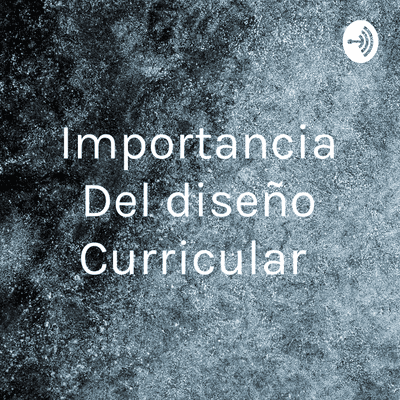 Importancia Del diseño Curricular