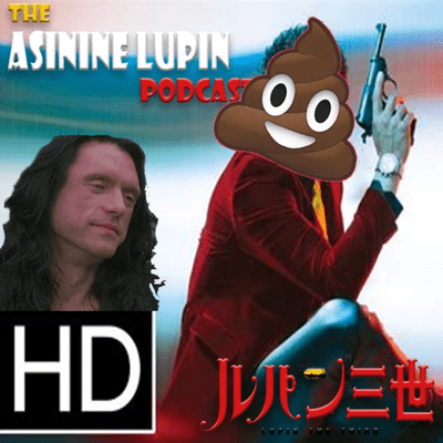 episode Episode 9 - Poopin' The Turd (Lupin the 3rd - Live Action 2014) artwork