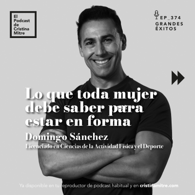 episode Lo que toda mujer debe saber para estar en forma, con Domingo Sánchez. Episodio 374 artwork
