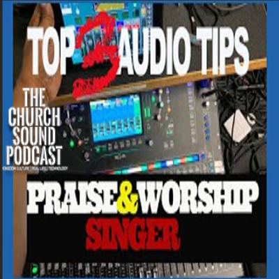 episode CSP Classic: Top 3 Tips for the Praise and Worship Singer | MIDWEEK SERVICE | with Prentiss L. Thompson artwork