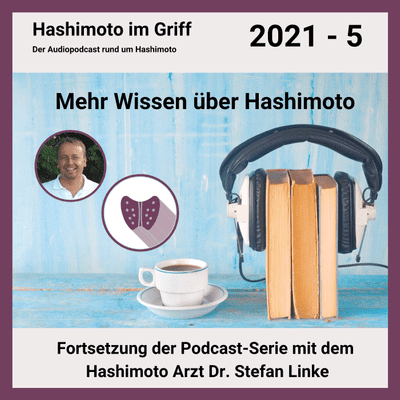 episode Mehr Wissen über Hashimoto - Expertentalk mit Dr. Linke - Teil 2 artwork