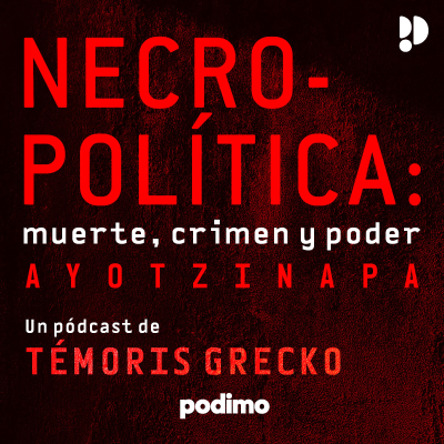 Necropolítica: muerte, crimen y poder - podcast