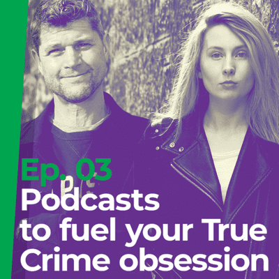 episode Podcasts to fuel your True Crime obsession artwork