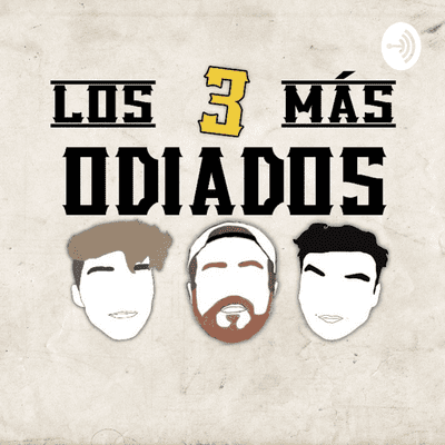 Los 3 más odiados