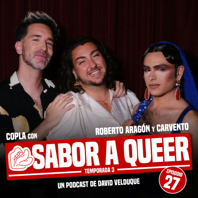 episode COPLA con CARVENTO y ROBERTO ARAGÓN | SABOR A QUEER 3x27 artwork