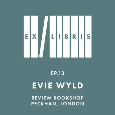 episode Evie Wyld in Review Bookshop, Peckham artwork