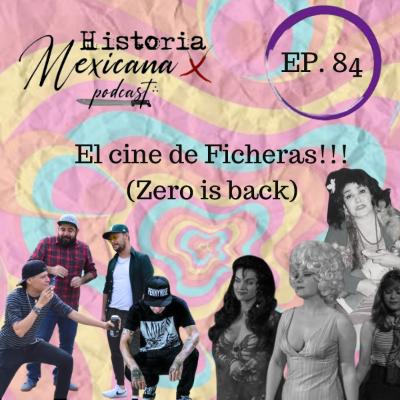 episode EP - 84 El Cine de Ficheras!!! artwork