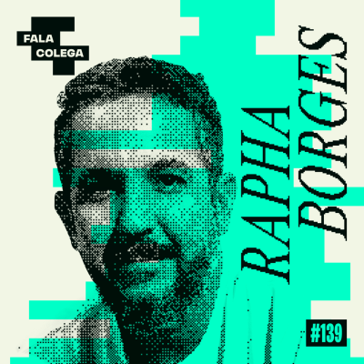 episode Podcast Fala Colega - ep.139 - Rapha Borges - Design e Criatividade com Leo Becker artwork