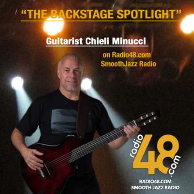 episode "The Backstage Spotlight" on Radio48.com Smooth Jazz Radio with Contemporary Smooth Jazz Guitarist Chieli Minucci artwork