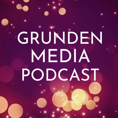 Grunden Media Podcast
