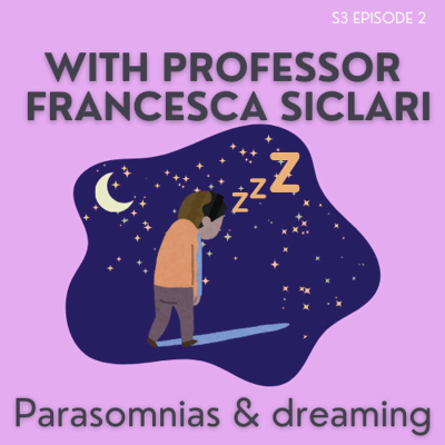 episode S3E2 - Francesca Siclari - Parasomnias and dreaming artwork