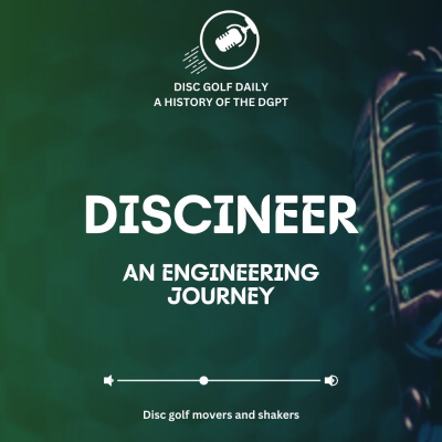 episode Disc Golf Daily: Discineer, an Engineering Journey artwork