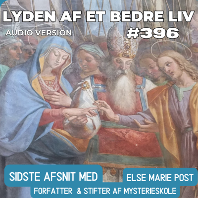 episode #396 - Det Hellige Bryllup Mellem Maskulin og Feminin - Porten til Himlen - p.3 med Else Marie Post artwork