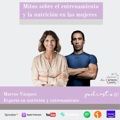 El podcast de Carmen Osorio - Mitos sobre el entrenamiento y la nutrición en las mujeres