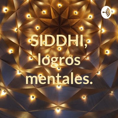 SIDDHI, logros mentales.