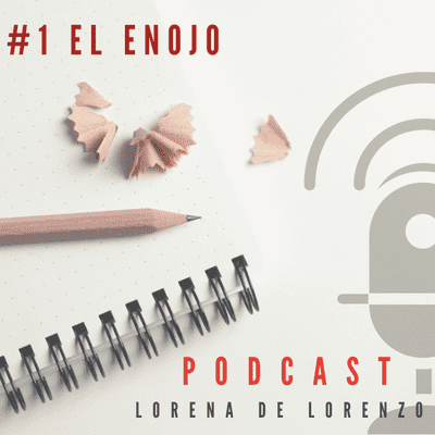 episode Conociendo al enojo - Podcast #1 artwork