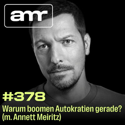 episode Warum boomen Autokratien gerade? (m. Annett Meiritz) artwork