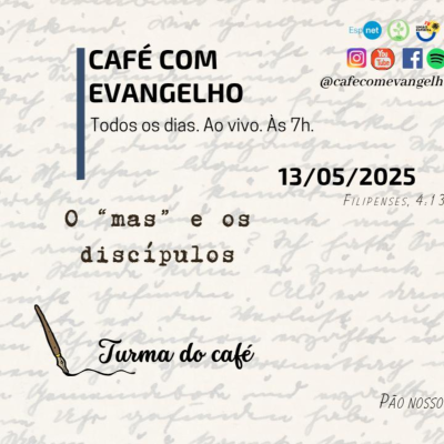 episode Café com Evangelho - Filipenses 4.13 | O “mas” e os discípulos. artwork
