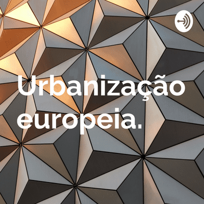 Urbanização europeia.