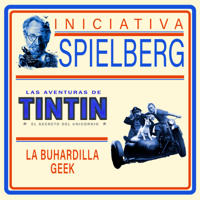 episode INICIATIVA SPIELBERG #31: Las Aventuras de Tintín y el Secreto del Unicornio (2011) artwork