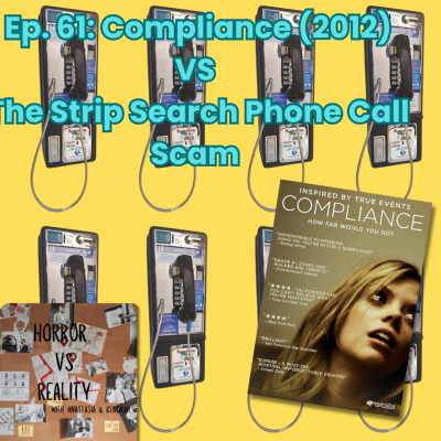 episode Ep. 61: Compliance (2012) VS The Strip Search Phone Scam artwork