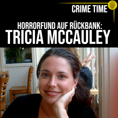 episode Schreckenstat an Weihnachten: Der Femizid an Schauspielerin Tricia McCauley | Crime Time artwork