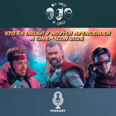 episode Kto sa objaví v nových Avengeroch a čo nás zaujalo zo CinemaConu 2025 (OVKV #200) artwork
