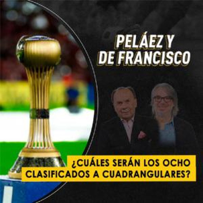 episode ¿Cuáles serán los ocho clasificados a cuadrangulares? artwork