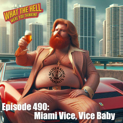 episode Episode 490: Miami Vice Vice Baby artwork