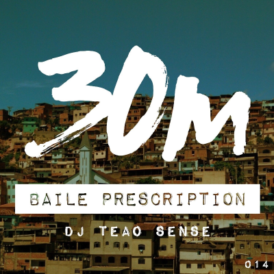 episode 014: Baile Prescription - DJ Teao Sense (Bay Area) artwork