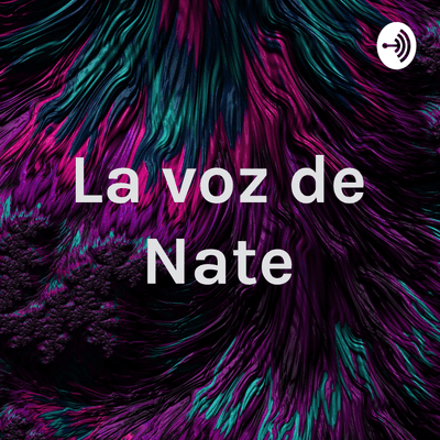 La voz de Nate