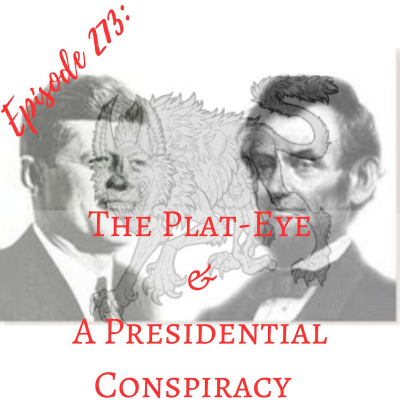 episode The Plat-eye & A Presidential Conspiracy artwork