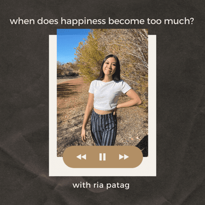 episode when does happiness become too much? with ria patag artwork