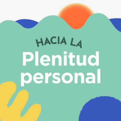 Hacia la Plenitud Personal by FUCLAE