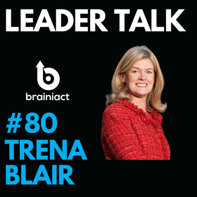 episode Leader Talk - Episode 80. Trena Blair. CEO of FD Global Connections. artwork