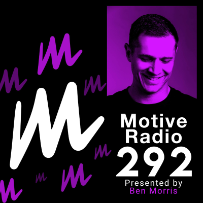 episode Episode 292: Motive Radio 292 - Presented by Ben Morris artwork