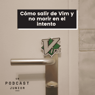 episode Issue 7 - Cómo salir de Vim y no morir en el intento artwork