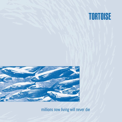 episode 156: Tortoise - Millions Now Living Will Never Die (1996) artwork