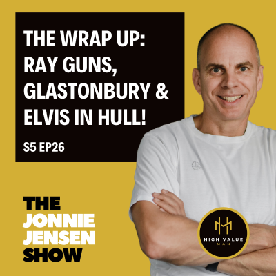 episode Ray Guns, Glastonbury and Elvis Lives In Hull - It's The Wrap Up artwork