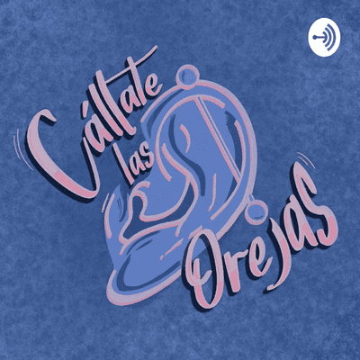 Cállate las Orejas