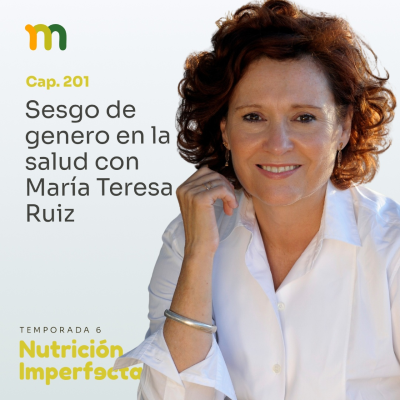 episode 201. Sesgo de genero en la salud con María Teresa Ruiz artwork