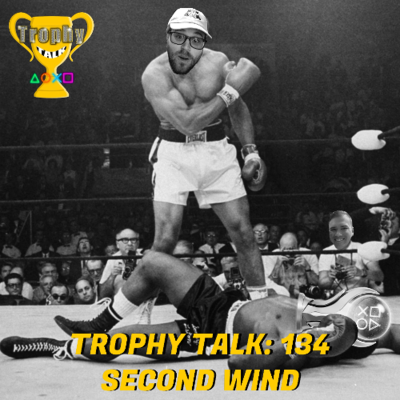 episode Trophy Talk Podcast - Episode 134: Second Wind artwork